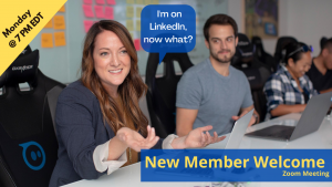 Live Member Zoom Call: I'm on LinkedIn Now What? @ Virtual Event